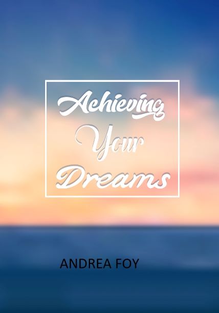 Achieving Your Dreams