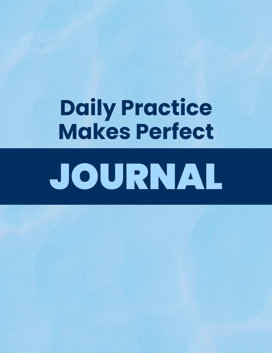 Daily Practise Makes Perfect Journal